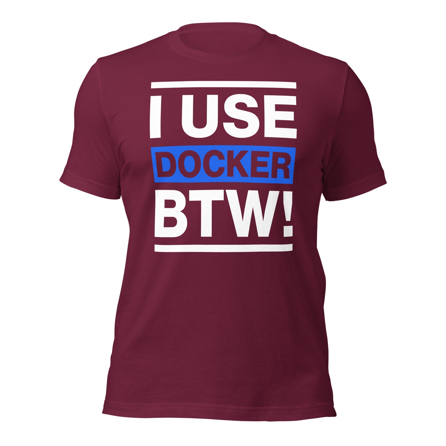 I use docker btw t-shirt | arrogantto